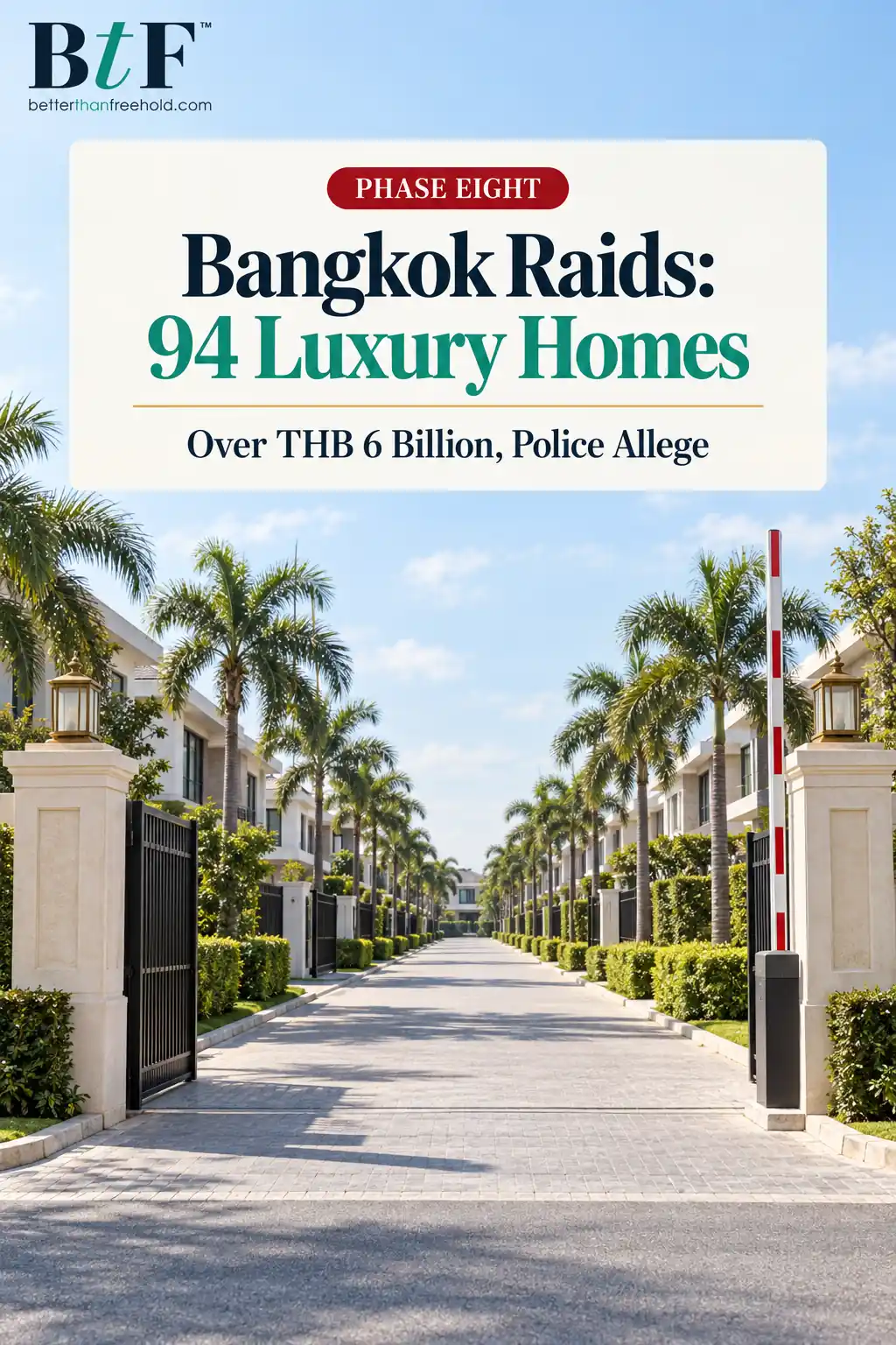 Phase Eight of the Nominee Crackdown Reaches Bangkok's Luxury Estates: 94 Homes, 95 Companies and More Than THB 6 Billion